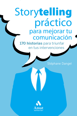 STORYTELLING PRCTICO PARA MEJORAR TU COMUNICACIN