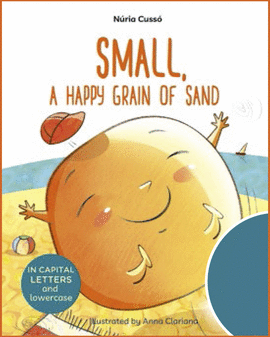 SMALL A HAPPY GRAIN OF SAND