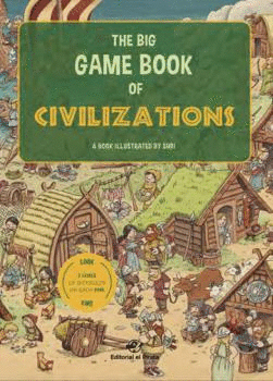THE BIG GAME BOOK OF CIVILIZATIONS - LIBROS PARA NIOS EN INGLS