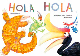 HOLA HOLA: ANIMALES PARA CONOCER Y PROTEGER