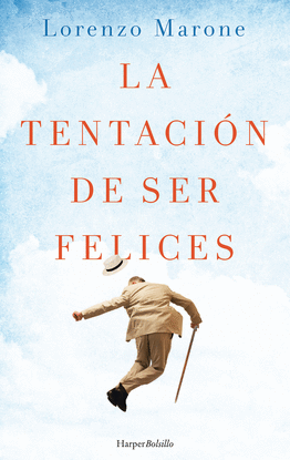 LA TENTACI�N DE SER FELICES