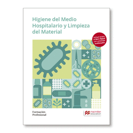 HIGIENE DEL MEDIO HOSPITALARIO Y LIMPIEZA DEL MATERIAL. FORMACI�N PROFESIONAL 2019