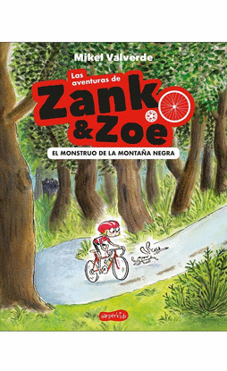 LAS AVENTURAS DE ZANK & ZOE. EL MONSTRUO DE LA MONTAA NEGRA