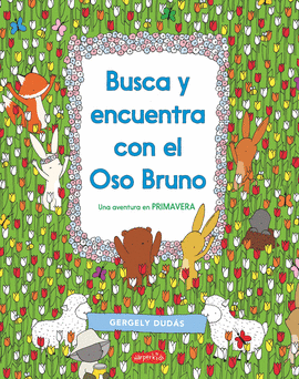 BUSCA Y ENCUENTRA CON EL OSO BRUNO. UNA AVENTURA EN PRIMAVERA