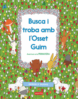 BUSCA I TROBA AMB L'OSSET GUIM. AVENTURA A LA PRIMAVERA