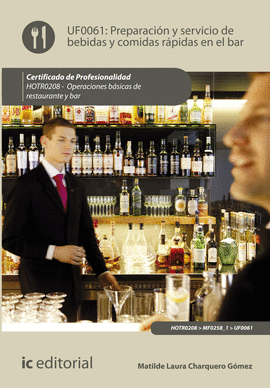 PREPARACI�N Y SERVICIO DE BEBIDAS Y COMIDAS R�PIDAS EN EL BAR. HO