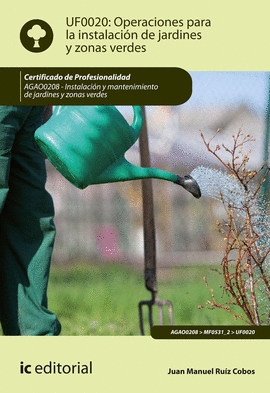OPERACIONES PARA LA INSTALACION DE JARDINES Y ZONAS VERDES. AGAO0