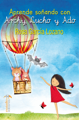 APRENDE SO�ANDO CON ARCHY, LUCHO Y ADO