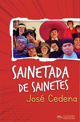 SAINETADA DE SAINETES, QUE QUEDAR ADEREZADA  CUANDO T LOS INTERPRETES