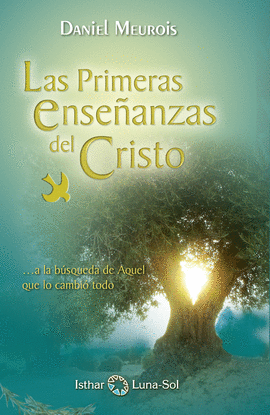 LAS PRIMERAS ENSE�ANZAS DEL CRISTO