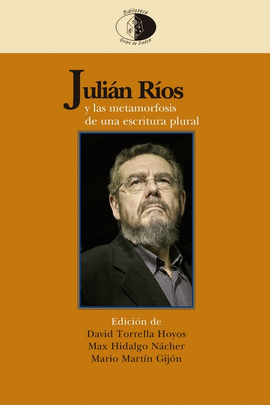 JULIN ROS Y LAS METAMORFOSIS DE UNA ESCRITURA PLURAL
