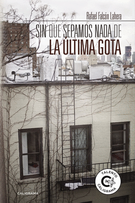 SIN QUE SEPAMOS NADA DE LA �LTIMA GOTA