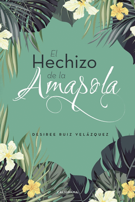EL HECHIZO DE LA AMAPOLA