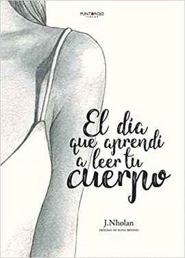 EL D�A QUE APREND� A LEER TU CUERPO