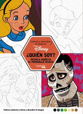COLOREA Y DESCUBRE EL MISTERIO DISNEY. �QUI�N SOY?