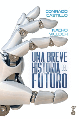 UNA BREVE HISTORIA DEL FUTURO