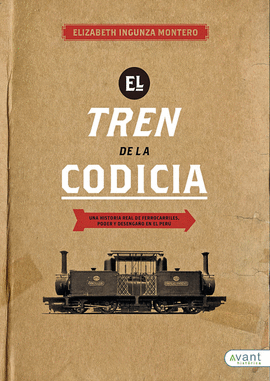 EL TREN DE LA CODICIA