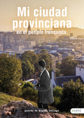 MI CIUDAD PROVINCIANA EN EL PERIPLO FRANQUISTA