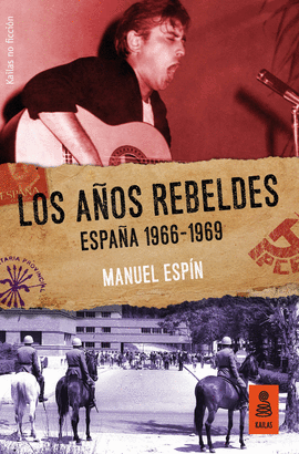 LOS A�OS REBELDES: ESPA�A 1966-1969