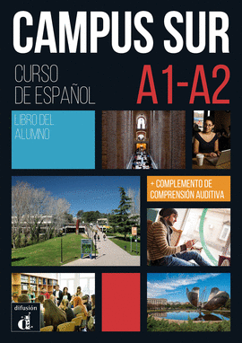 CAMPUS SUR A1-A2. LIBRO DEL ALUMNO + COMPLEMENTO DE COMPRENSIN AUDITIVA