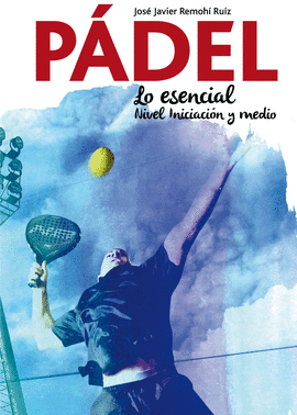 PADEL LO ESENCIAL