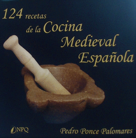 124 RECETAS DE LA COCINA MEDIEVAL ESPAOLA