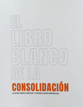 EL LIBRO BLANCO DE LA CONSOLIDACIN