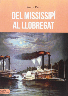 DEL MISSISSIP� AL LLOBREGAT