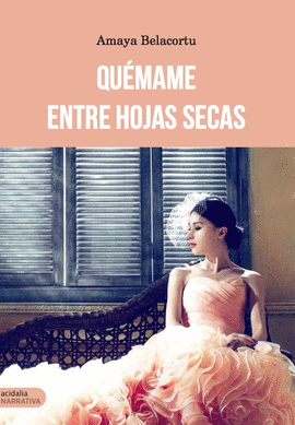 QU�MAME ENTRE HOJAS SECAS