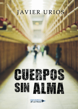 CUERPOS SIN ALMA