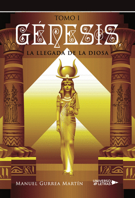 G�NESIS, LA LLEGADA DE LA DIOSA I