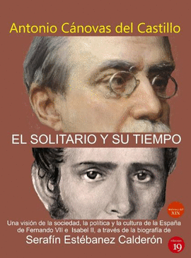 EL SOLITARIO Y SU TIEMPO. (UNA VISIN DE LA SOCIEDAD, LA POLTICA Y LA CORTE DE