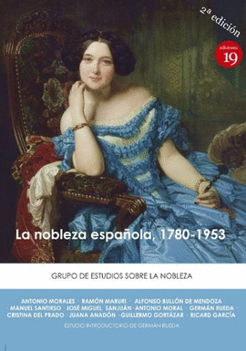 NOBLEZA ESPAOLA, 1780-1953, LA (2EDICION 2019)
