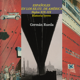 ESPAOLES EN LOS EE.UU. DE AMERICA. SIGLOS XIX-XX. HISTORIA BREVE