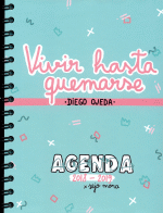 AGENDA 2018-2019. VIVIR HASTA QUEMARSE