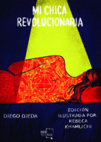 MI CHICA REVOLUCIONARIA. ILUSTRADO