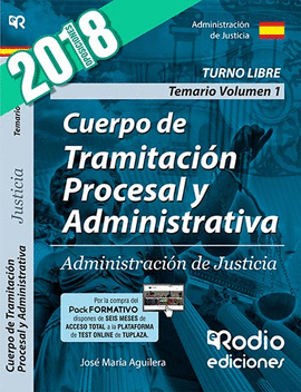 TEMARIO VOL. 1. CUERPO DE TRAMITACI�N PROCESAL Y ADMINISTRATIVA. ADMINISTRACI�N DE JUSTICIA.