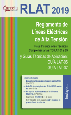 RLAT 2019. REGLAMENTO DE LNEAS ELCTRICAS DE ALTA TENSIN 3 EDICIN