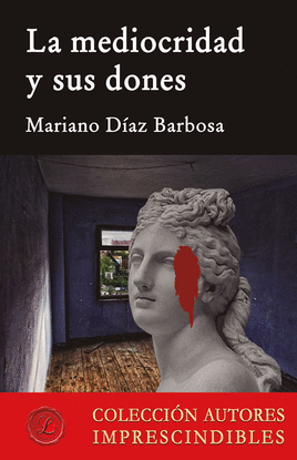 LA MEDIOCRIDAD Y SUS DONES