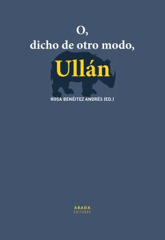 O, DICHO DE OTRO MODO, ULL�N
