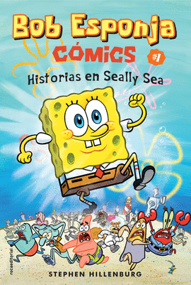 BOB ESPONJA. HISTORIAS EN SEALLY SEA