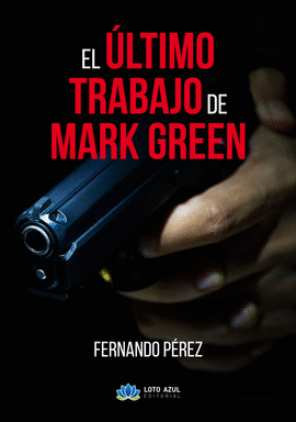 EL ÚLTIMO TRABAJO DE MARK GREEN