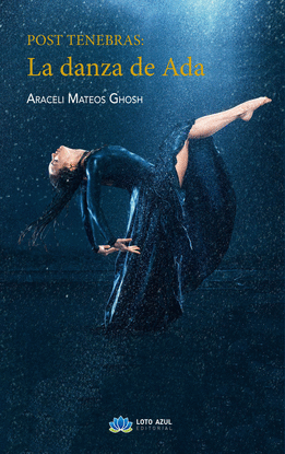 POST TENEBRAS: LA DANZA DE ADA