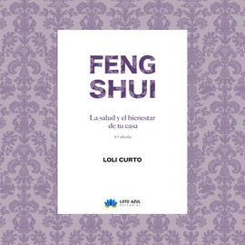 FENG SHUI. LA SALUD Y EL BIENESTAR DE TU CASA. 5� EDICI�N
