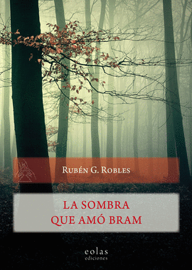 LA SOMBRA QUE AM� BRAM