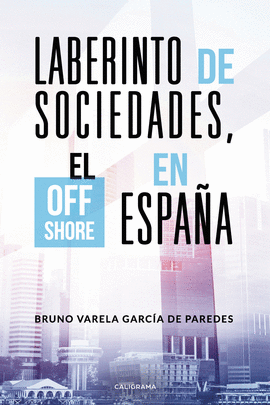 LABERINTO DE SOCIEDADES, EL OFF SHORE EN ESPAA