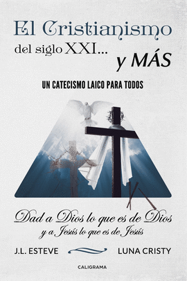 EL CRISTIANISMO DEL SIGLO XXI... Y M�S