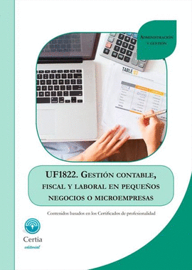 UF1822. GESTI�N CONTABLE, FISCAL Y LABORAL EN PEQUE�OS NEGOCIOS O MICROEMPRESAS