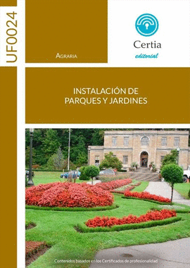 UF0024. INSTALACIN DE PARQUES Y JARDINES