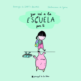 YO IR� A LA ESCUELA POR TI